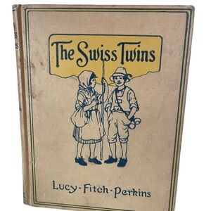 The Swiss Twins By Lucy Fitch Perkins copyright 1922